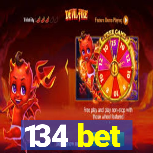 134 bet